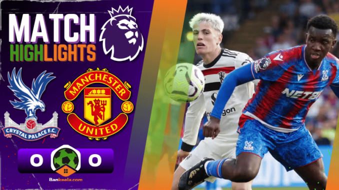 ไฮไลท์บอลพรีเมียร์ลีก 2024 คริสตัล พาเลซ 0-0 แมนเชสเตอร์ ยูไนเต็ด วันนี้ 22967