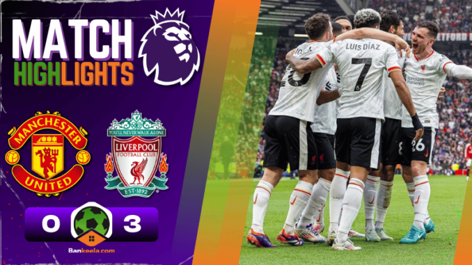 ไฮไลท์บอลพรีเมียร์ลีก 2024 แมนเชสเตอร์ ยูไนเต็ด 0-3 ลิเวอร์พูล วันนี้ 2967