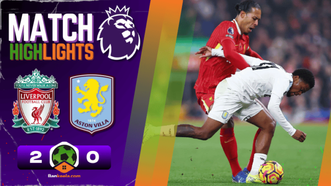 ไฮไลท์ ลิเวอร์พูล 2-0 แอสตัน วิลล่า วันนี้ 101167